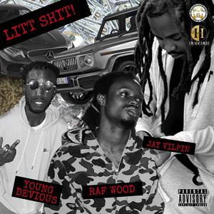 LiTT **** (feat. Jay Vilpin & RAF Wood) [Explicit]