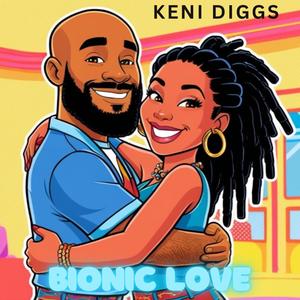 BIONIC LOVE