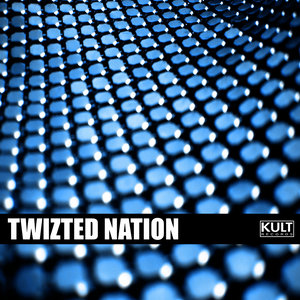 KULT Records Presents: Twizted Nation (Volume 1)