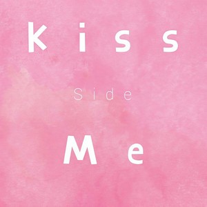 Kiss Me♥︎