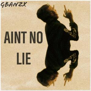 Aint No Lie (Explicit)