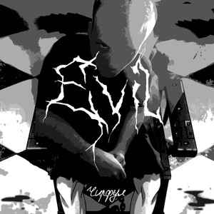 Evil (Explicit)