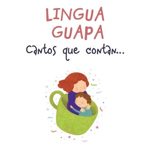 Lingua Guapa (Cantos Que Contan)