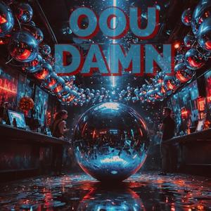 OOU DAMN (feat. J Von) [Explicit]