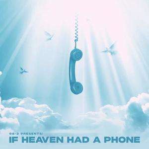 If Heaven Had A Phone (Explicit)