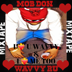 I Luv You Wavvy & I Luv Me Too (Explicit)