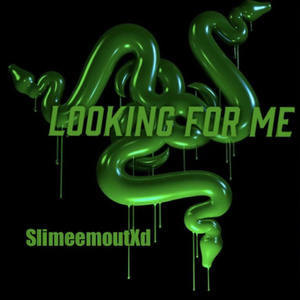 Looking for me (Explicit)