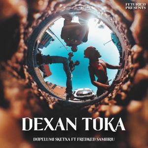 Dexan Toka (feat. Fredked SamBriu) [Explicit]