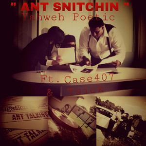 Ant Snitchin(feat. Case407 & Tsick)