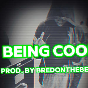 Being Cool (Explicit)