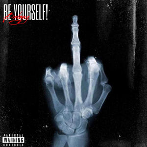 Be Yourself! (Explicit)