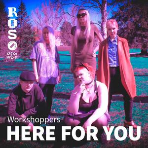 Here For You(feat. Workshoppers)