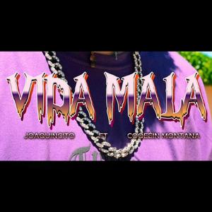 VIDA MALA (feat. Coqeéin Montana) [Explicit]