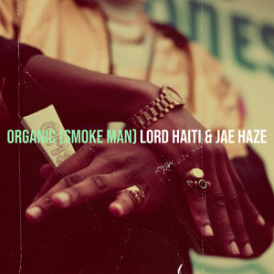 Organic (Smoke Man) [Explicit]