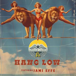 Apollo Janus - Hang Low (feat. Speaque, Jon Atoms & Jami Effe) (Explicit)