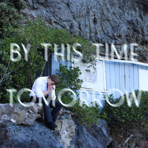 By This Time Tomorrow (Explicit)