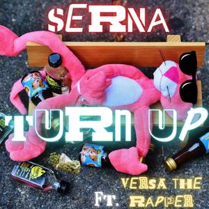 TURN UP (feat. Versa The Rapper) [Explicit]