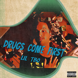 Drugs Come First (Explicit)