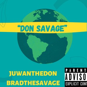 Don Savage (feat. Brad The Savage) (Explicit)