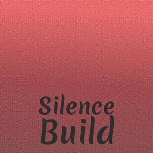 Silence Build