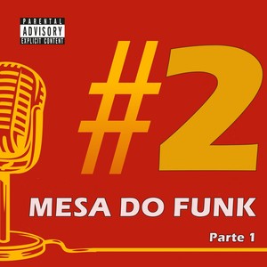 Mesa Do Funk #2 (Parte 1) (Explicit)