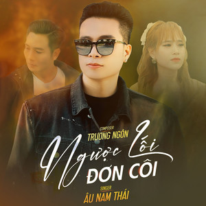 Ngược Lối Đơn Côi (Remix)