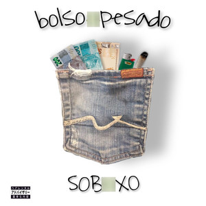 Bolso Pesado (Explicit)