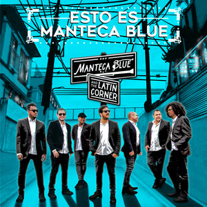 Esto es Manteca Blue