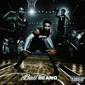 Ball Like Beano (Explicit)