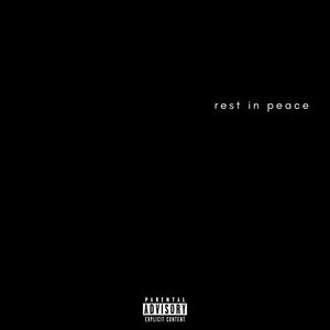 Rest in Peace (Explicit)