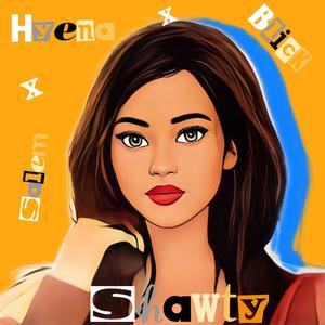 Shawty (feat. Hyena, Salem & Blick)