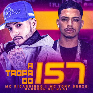 A Tropa do 157 (Explicit)