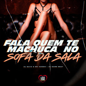 Fala Quem Te Machuca no Sofá da Sala (Explicit)