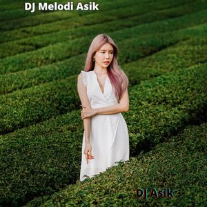 DJ Melodi Asik