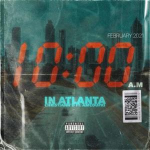10AM IN ATLANTA (feat. AMC Dupri) (Explicit)
