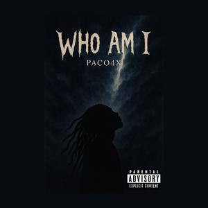 Who am I (Explicit)