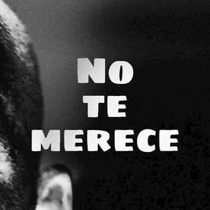 NO TE MERECE (Explicit)