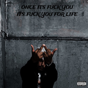 Once It’* **** You It’* **** You For Life (Explicit)