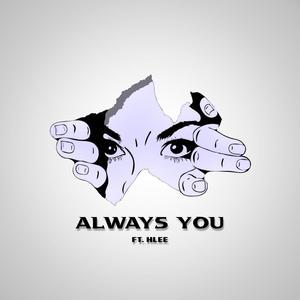 Always you (feat. HLee)