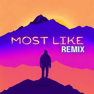 Most Like [feat. Sylvist & brooklyncb] (Remix)