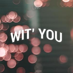 Wit' You (Stars and Roof)