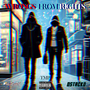 Wrongs From Rights (Explicit)