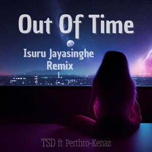 Out Of Time (Isuru Jayasinghe Remix)