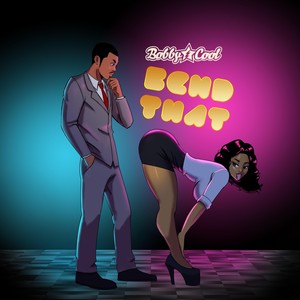 Bend That (Explicit)