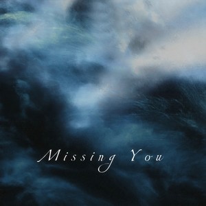 Missing You (slow down)