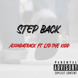 Step Back (feat. Lyd The Kidd) [Explicit]