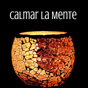 Calmar la Mente - Música de Meditación Relajación para Pensamiento Positivo y Aliviar el Estrés