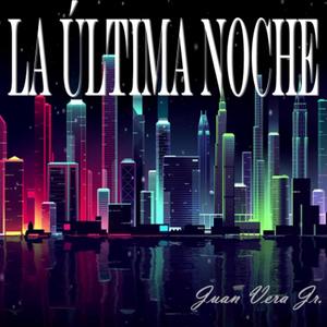 LA ÚLTIMA NOCHE