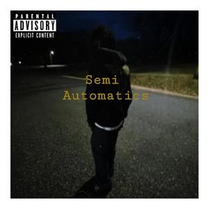 Semi Automatics (Explicit)