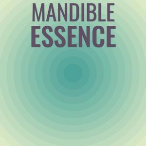 Mandible Essence